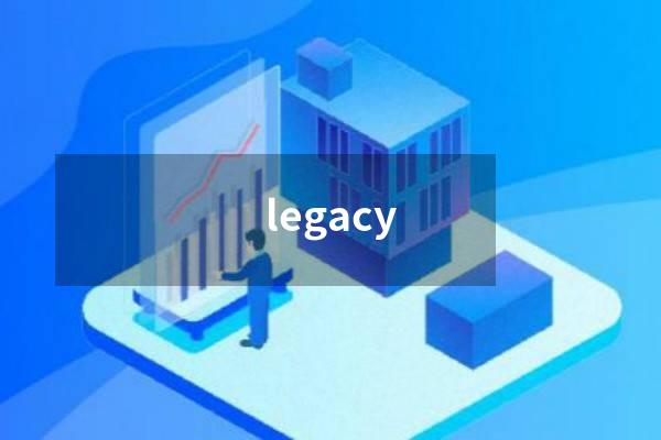 legacy