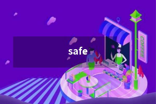 safe